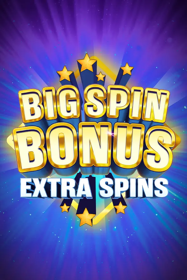 Big Spin Bonus Extra Spins